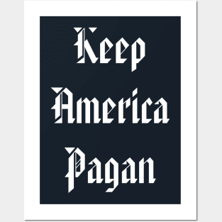 Keep America Pagan - Old Style American Lettering Posters and Art